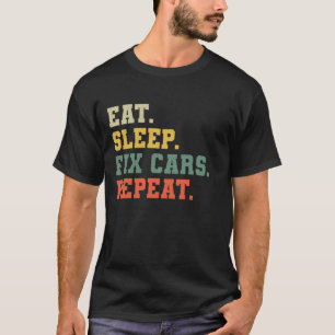 Camiseta Comer Dormir Arreglar Coches Repetir Divertido Mec