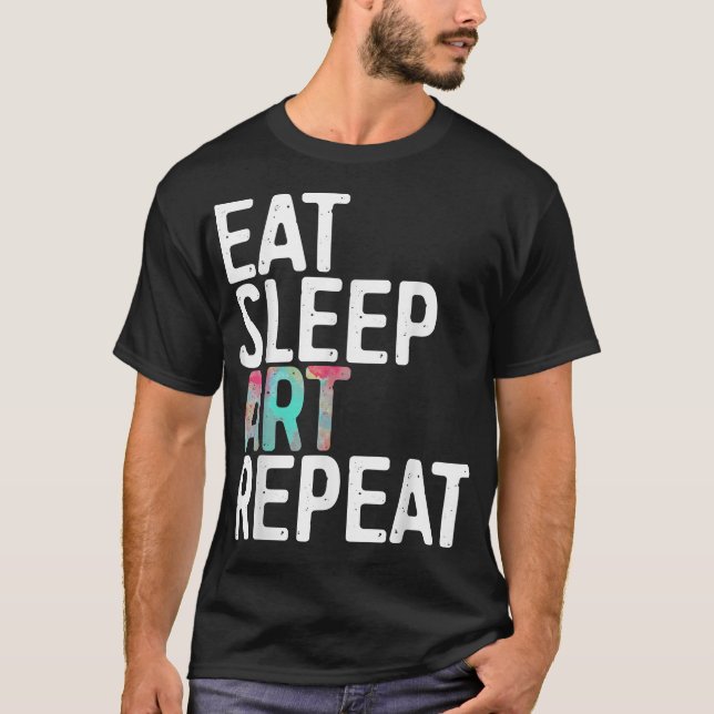 Camiseta Comer Dormir Arte Repetir Regalo Divertido para Ar (Anverso)