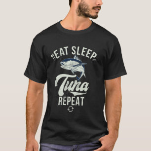 Camiseta Comer Dormir Atún Repetir Pesca de Atún