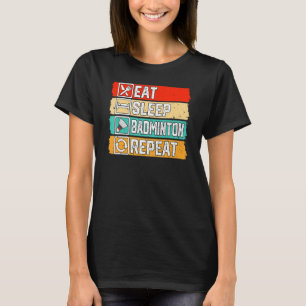 Camiseta Comer Dormir Bádminton Repetir Jugadores de Bádmi