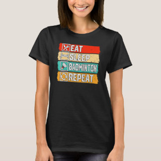 Camiseta Comer Dormir Bádminton Repetir Jugadores de Bádmi