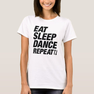 Camiseta Comer Dormir Bailar Repetir