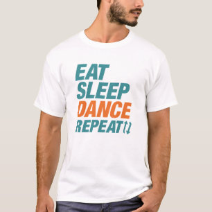Camiseta Comer Dormir Bailar Repetir