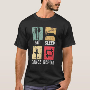 Camiseta Comer Dormir Bailar Repetir Grunge Bailando Para H