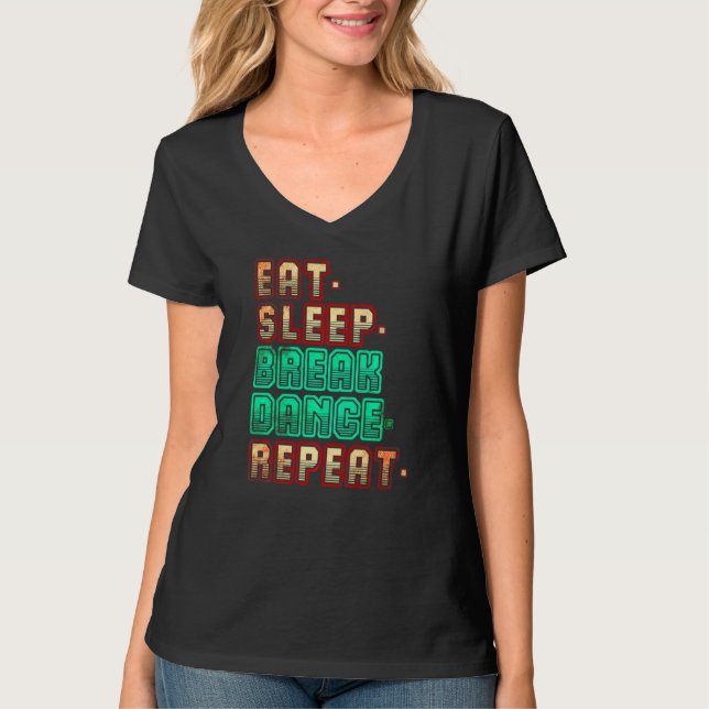 Camiseta Comer Dormir Breakdance Repetir Breakdance Baile B (Anverso)