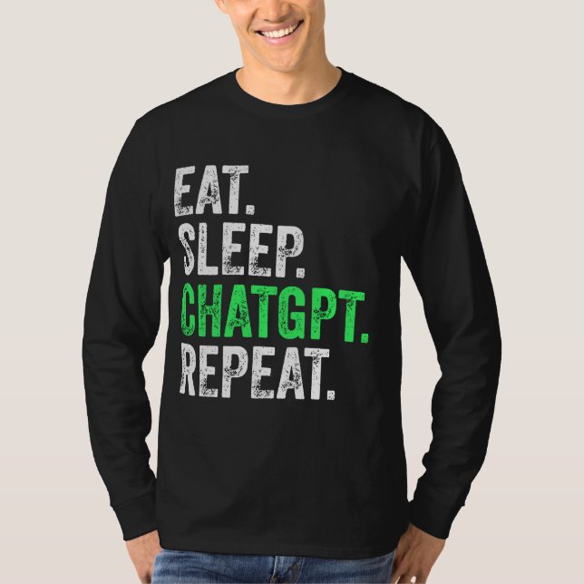 Camiseta Comer Dormir Chatgpt Repetir (Anverso)