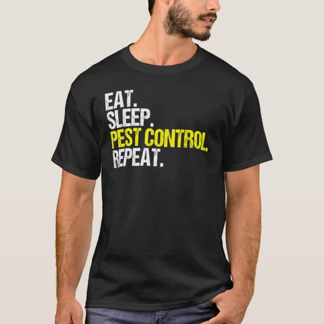 Camiseta Comer Dormir Control de Plagas Repetir Exterminado (Anverso)
