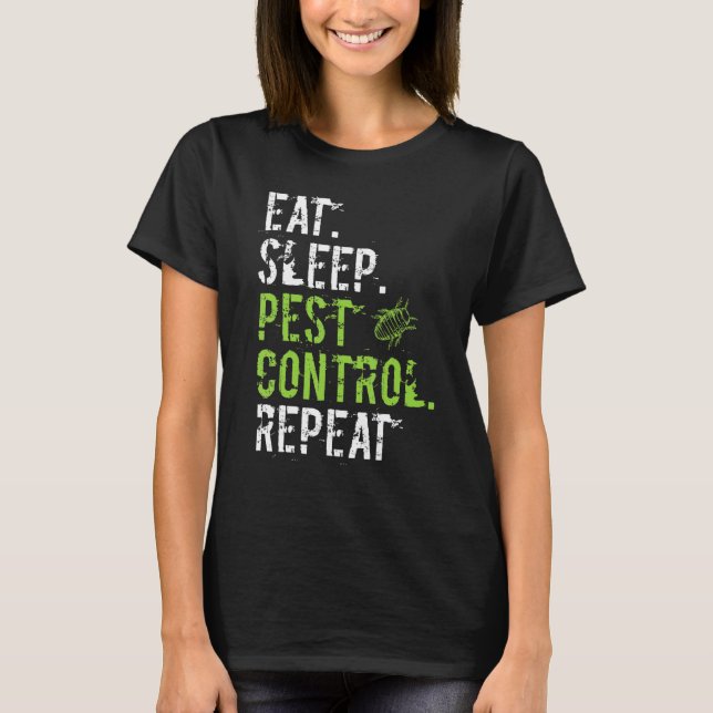 Camiseta Comer Dormir Control de Plagas Repetir Exterminado (Anverso)