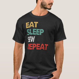 Camiseta Comer Dormir Coser Repetir Costurera Sastres Punza