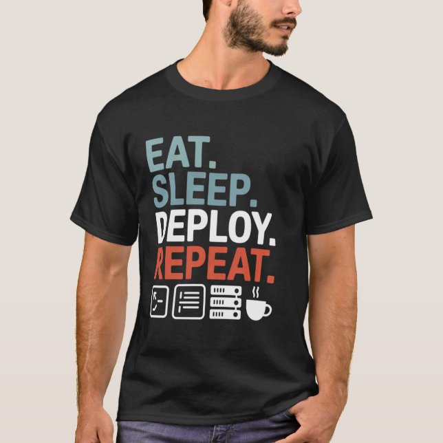 Camiseta Comer Dormir Desplegar Repetir Divertido DevOps Co (Anverso)
