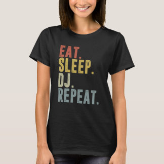 Camiseta Comer Dormir DJ Repetir Para DJ Disco Disc Jocke