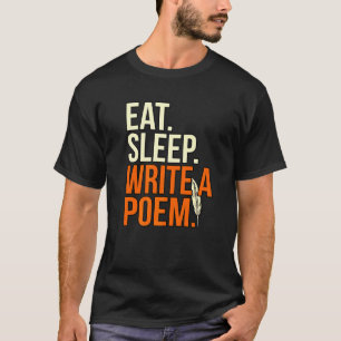 Camiseta Comer Dormir Escribir Poema Poeta Escritor Autor P