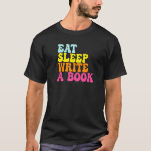 Camiseta Comer Dormir Escribir Un Libro Periodista Escritor