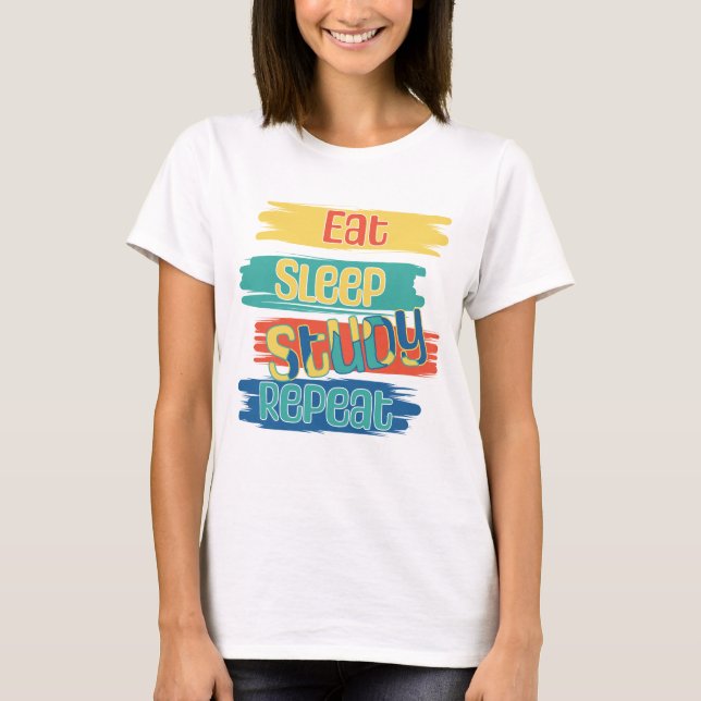 Camiseta Comer Dormir Estudiar Repetir (Anverso)