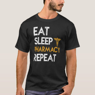 Camiseta Comer Dormir Farmacia Repetir Profesión de Farmacé