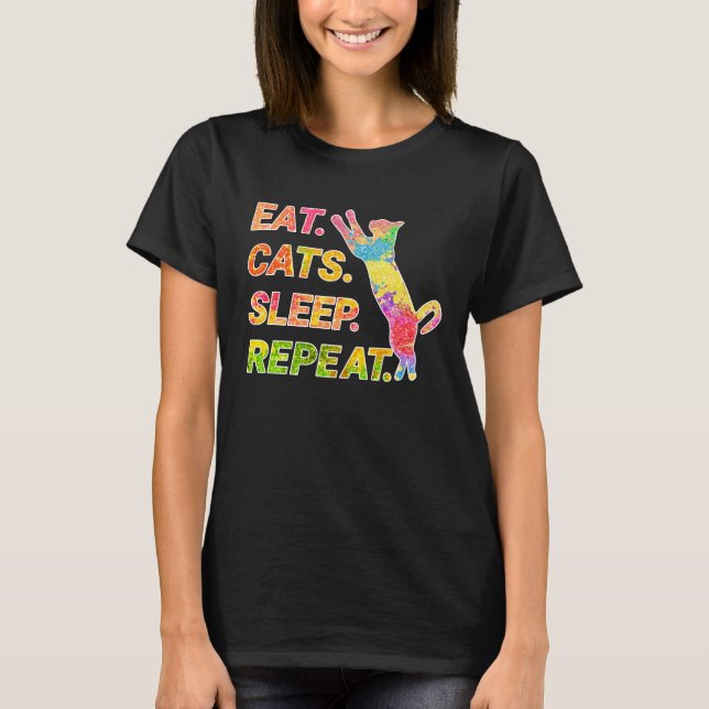 Camiseta Comer, dormir, gatos, repetir - Colorido amante de (Anverso)