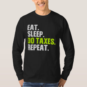 Camiseta Comer Dormir hacer Impuestos repetir Contador Impu