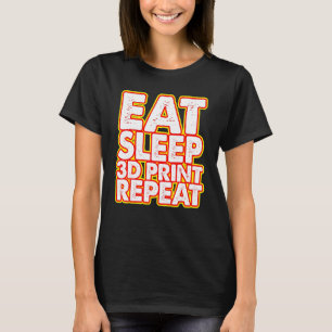 Camiseta Comer Dormir Imprimir en 3D Repetir Mujeres aman