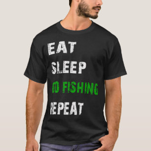 Camiseta Comer dormir ir a pescar repetir. Pasatiempo de pe