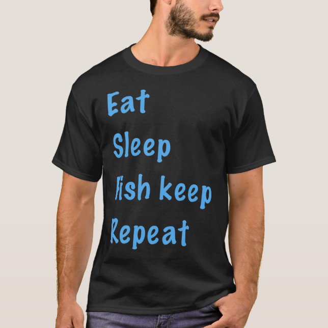 Camiseta Comer, dormir, mantener peces, repetir (Anverso)