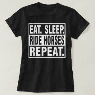Camiseta Comer Dormir Montar Caballos Repetir Equitación