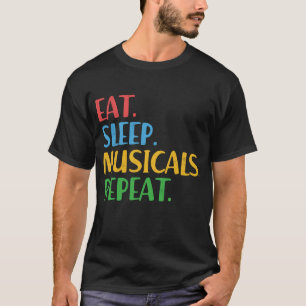 Camiseta Comer Dormir Musicales Repetir Broadway Teatro Act