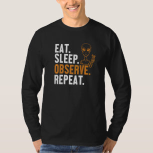 Camiseta Comer Dormir Observar Repetir Alien Ovni Conspirac
