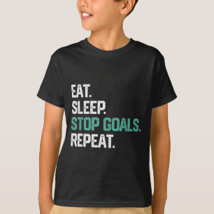 Camiseta Comer Dormir Parar Metas Repetir Portero Fútbol Ho