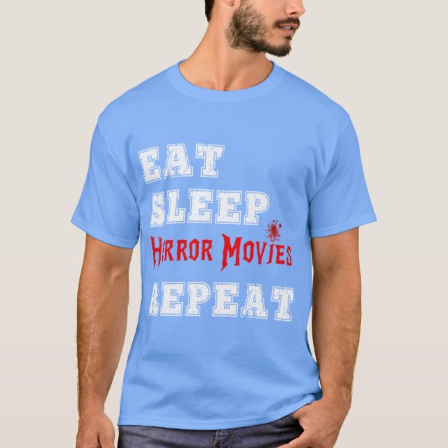 Camiseta Comer Dormir Película de Terror Repetir Género de  (Anverso)