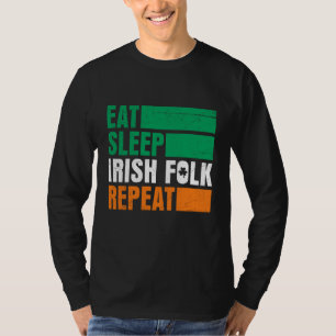 Camiseta Comer Dormir Pliegue Irlandés Repetir Día de San P