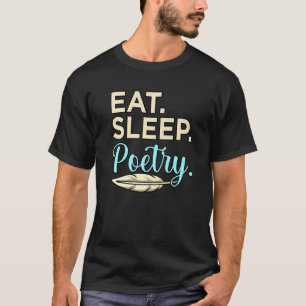 Camiseta Comer Dormir Poesía Poeta Escritor Autor Poemas Gr