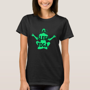 Camiseta Comer Dormir Postura de Yoga Ejercicio Espirituali