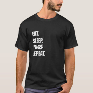 Camiseta Comer Dormir Pugs Repetir