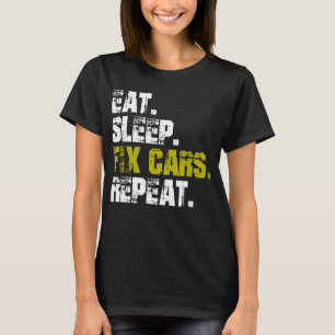 Camiseta Comer Dormir Reparar Coches Repetir Mecánico de Au
