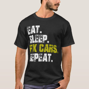 Camiseta Comer Dormir Reparar Coches Repetir Mecánico de Au