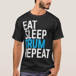 Camiseta Comer Dormir Tambor Repetir Regalo para Bateristas