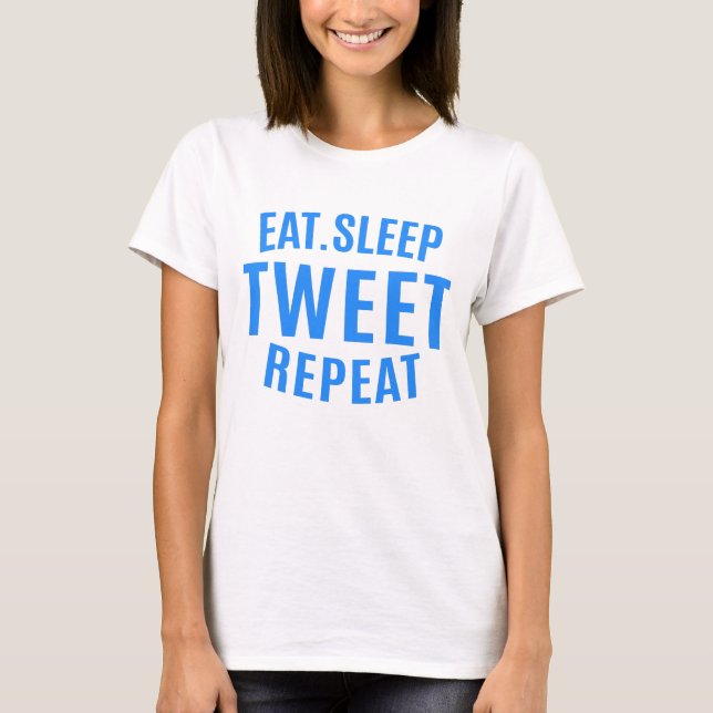 Camiseta Comer Dormir Tweet Repetir (Anverso)