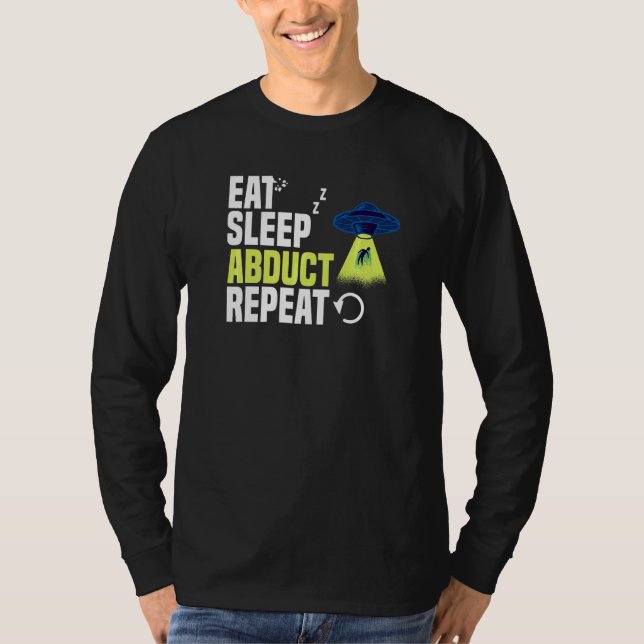Camiseta Comer Dormir Vida Extraterrestre Para Un Creyente  (Anverso)