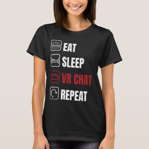 Camiseta Comer dormir vr repetición de chat