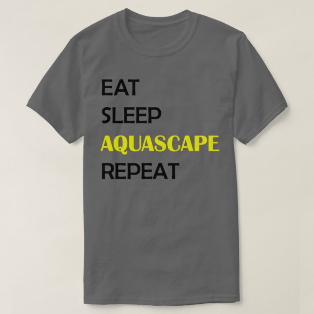 Camiseta Comer el acuáceo de sueño repetir 1 (Diseño del anverso)