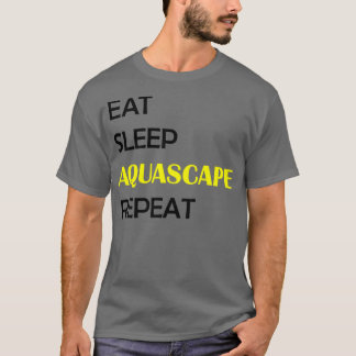 Camiseta Comer el acuáceo de sueño repetir 1