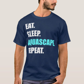 Camiseta Comer el acuarca del sueño Repetir el diseño de af