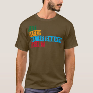 Camiseta Comer el cambio de agua del sueño repetir