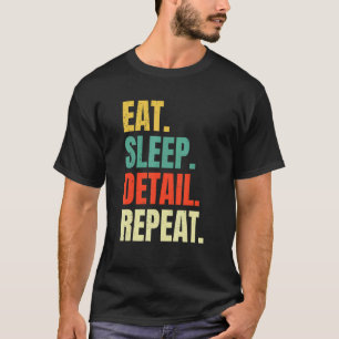Camiseta Comer el detalle de sueño Repetir los autos de amo