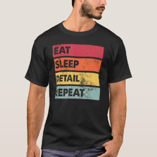 Camiseta Comer el detalle del sueño Auto Body Car Detailing