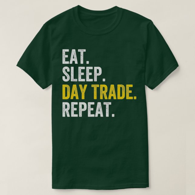 Camiseta Comer el día de sueño Comercio Repetición de accio (Diseño del anverso)