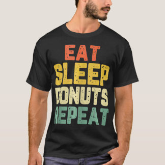 Camiseta Comer el dormilón Donuts Repetir la cosecha del pa