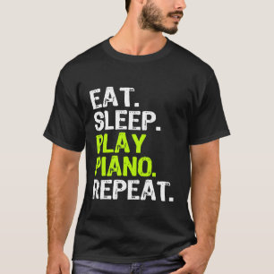 Camiseta Comer el juego de sueño Piano Regalo de repetición