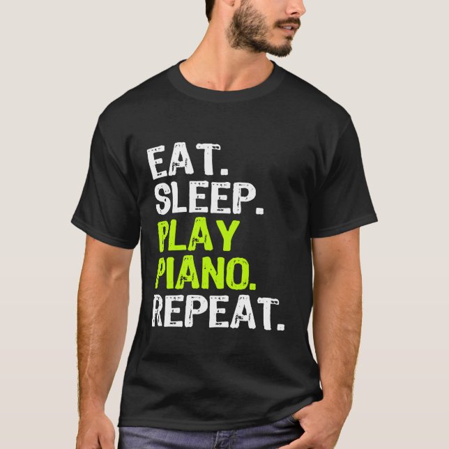 Camiseta Comer el juego de sueño Piano Regalo de repetición (Anverso)