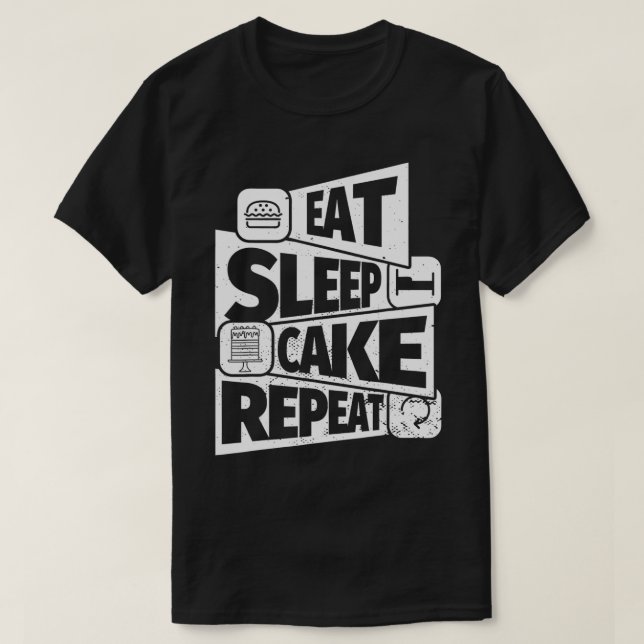 Camiseta Comer el pastel de DORMIR Lover REPETIR Funny Cake (Diseño del anverso)